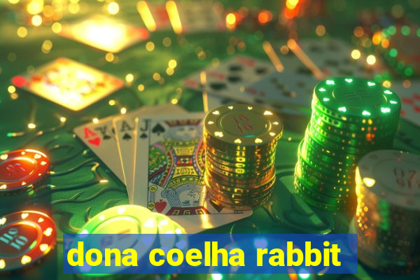 dona coelha rabbit