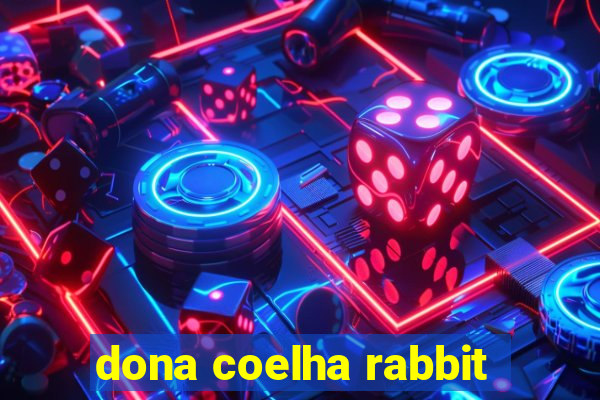 dona coelha rabbit