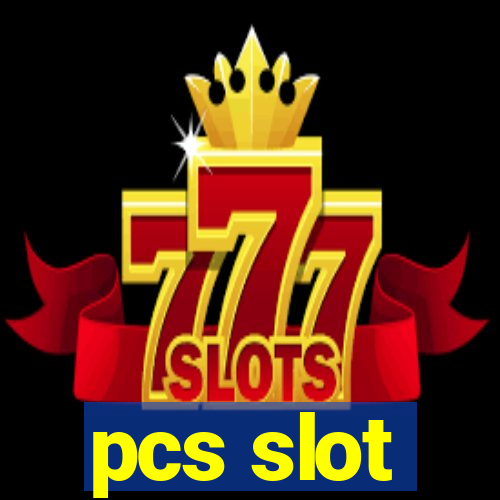 pcs slot