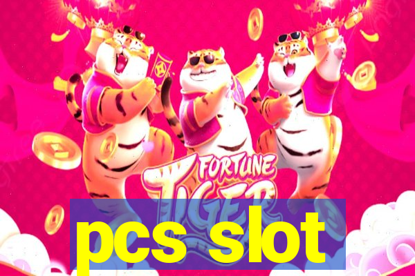 pcs slot