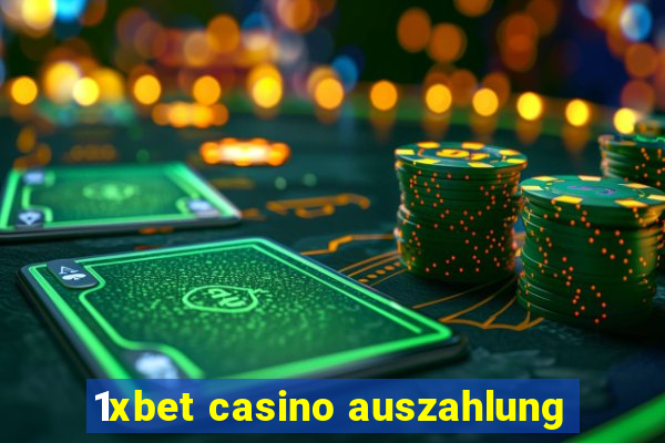 1xbet casino auszahlung