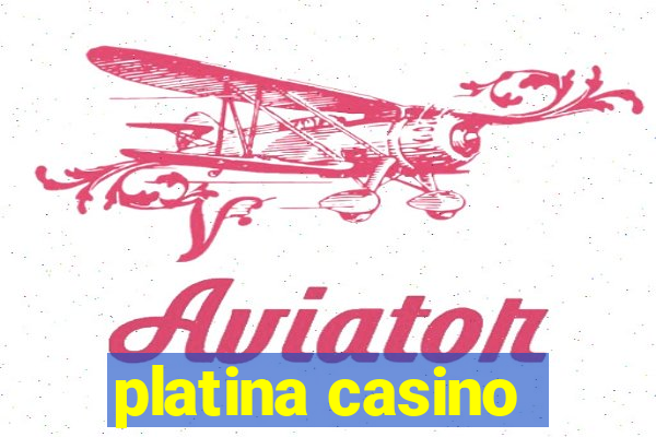 platina casino