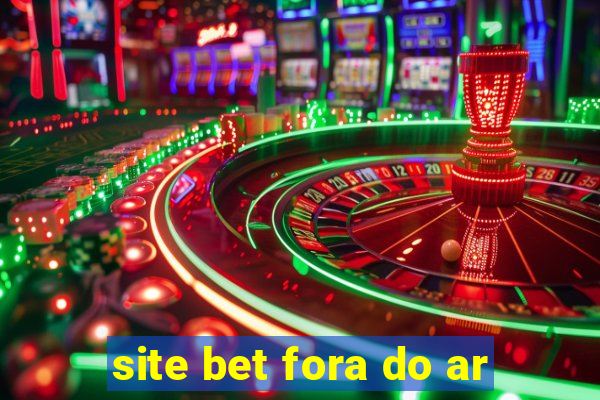 site bet fora do ar