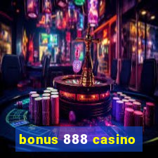 bonus 888 casino