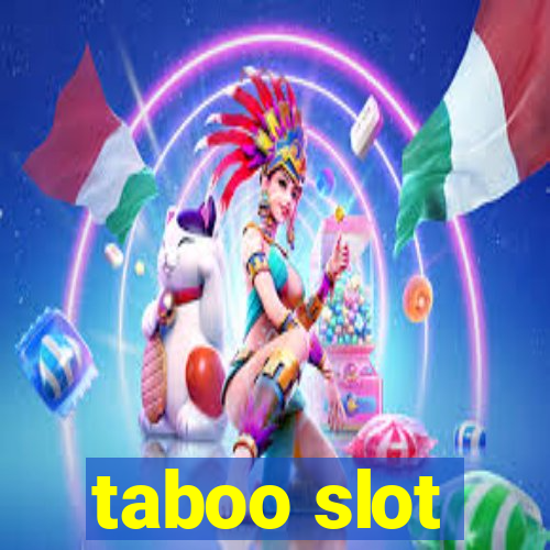 taboo slot