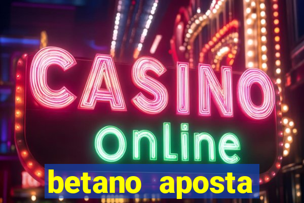 betano aposta esportiva online