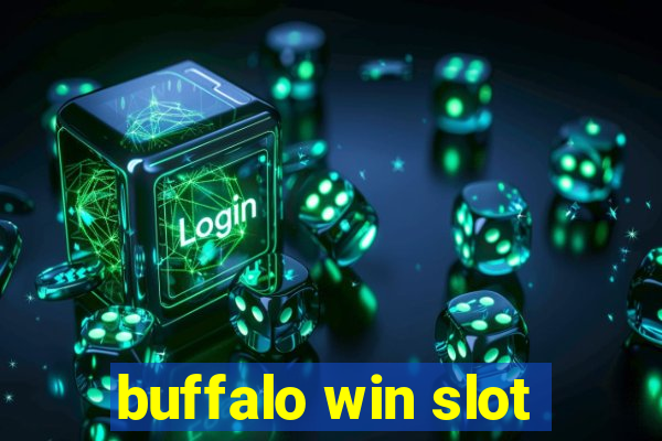 buffalo win slot