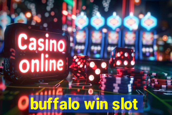 buffalo win slot