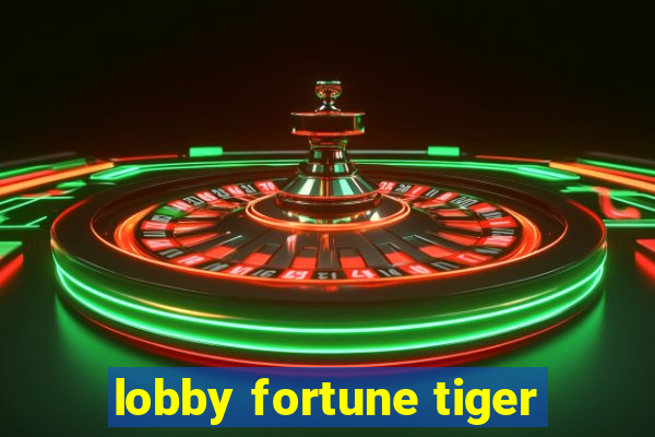 lobby fortune tiger