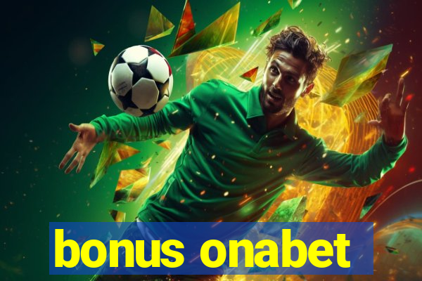 bonus onabet