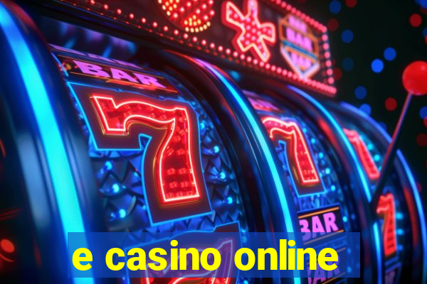 e casino online