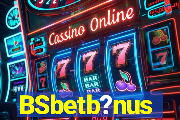 BSbetb?nus