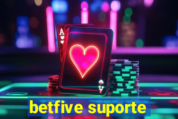 betfive suporte