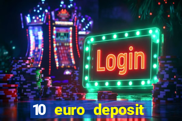 10 euro deposit casino ireland