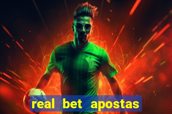 real bet apostas esportivas e jogos online