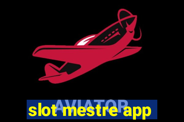 slot mestre app