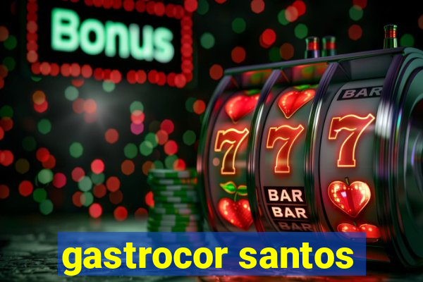 gastrocor santos