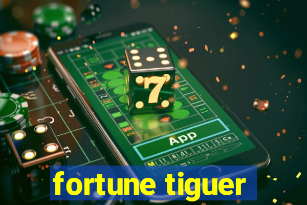 fortune tiguer