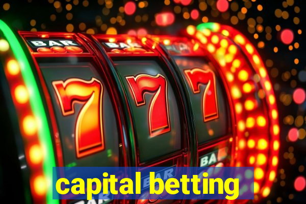 capital betting