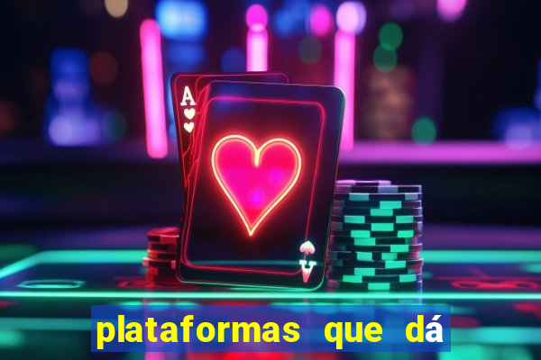 plataformas que dá b?nus para jogar