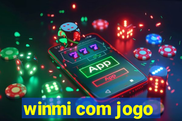 winmi com jogo