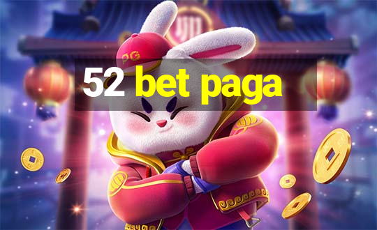 52 bet paga