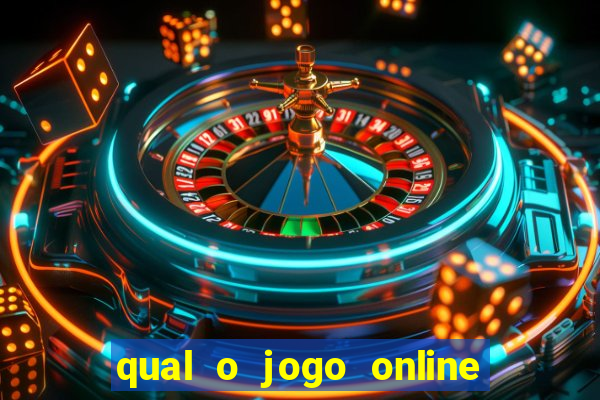 qual o jogo online que dá mais dinheiro