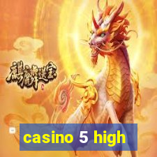 casino 5 high