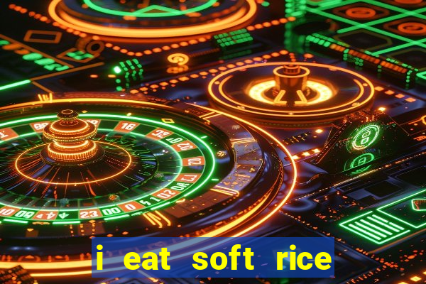 i eat soft rice in another world manga pt br