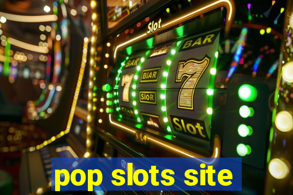 pop slots site