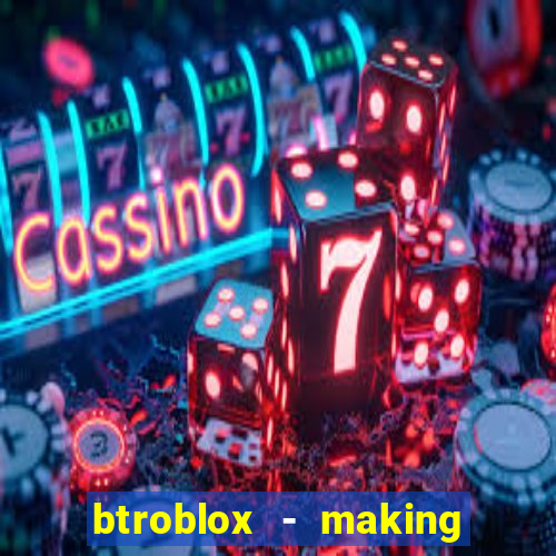 btroblox - making roblox better