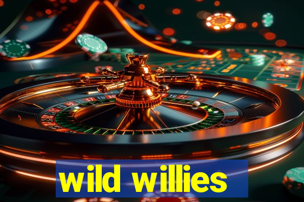 wild willies