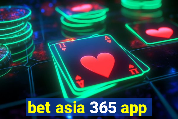 bet asia 365 app