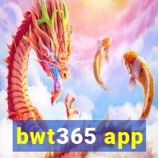 bwt365 app