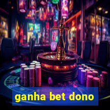 ganha bet dono