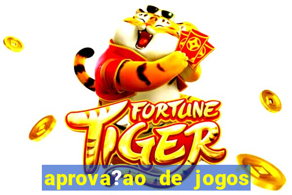 aprova?ao de jogos de azar