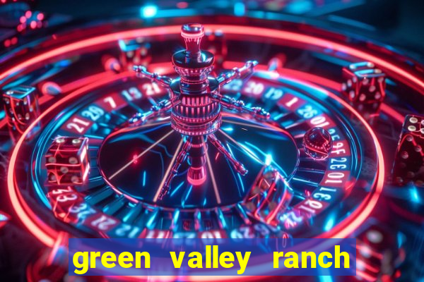 green valley ranch casino henderson