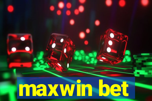 maxwin bet