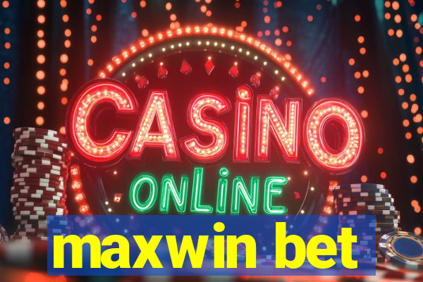 maxwin bet