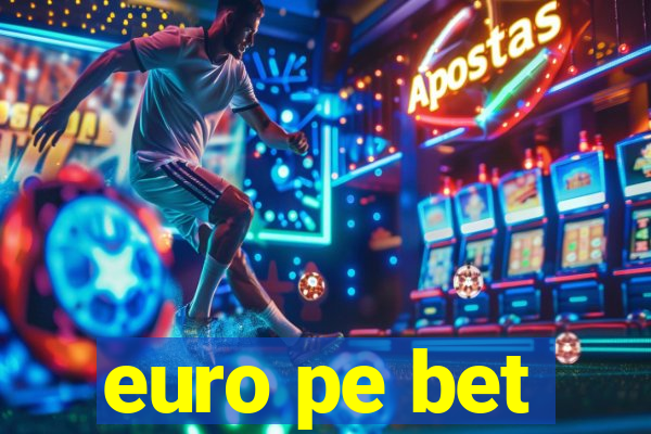 euro pe bet