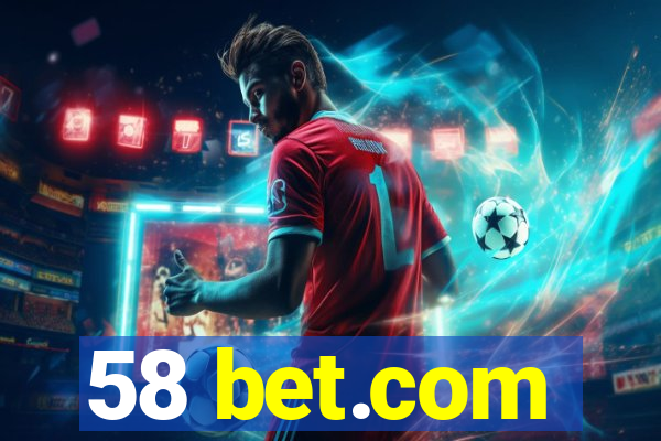 58 bet.com