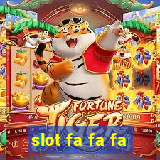 slot fa fa fa