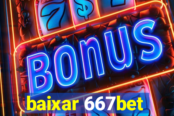 baixar 667bet