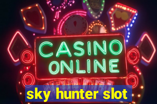 sky hunter slot