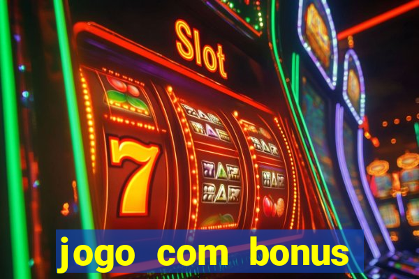 jogo com bonus para jogar