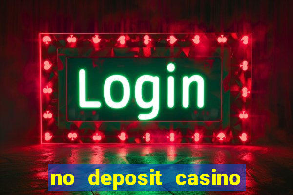 no deposit casino bonus new