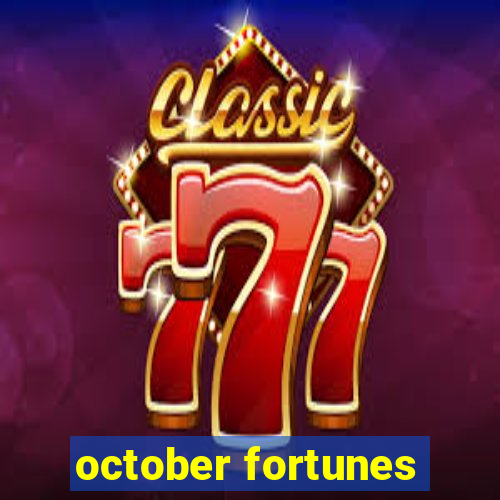 october fortunes