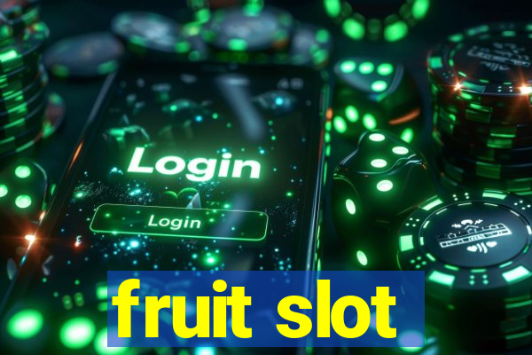 fruit slot