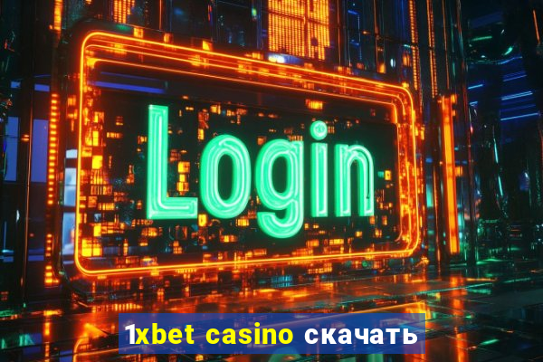 1xbet casino скачать