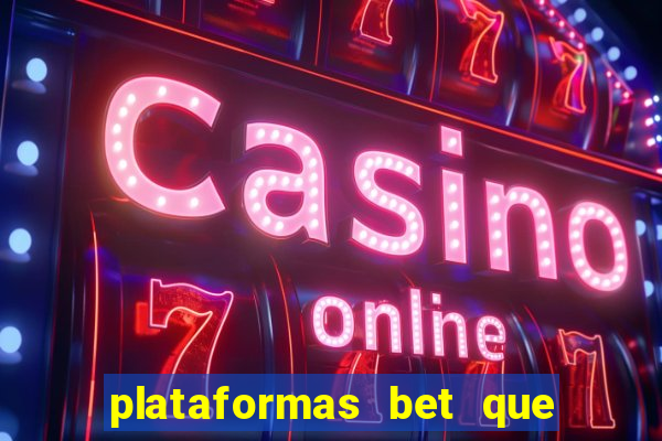 plataformas bet que paga no cadastro